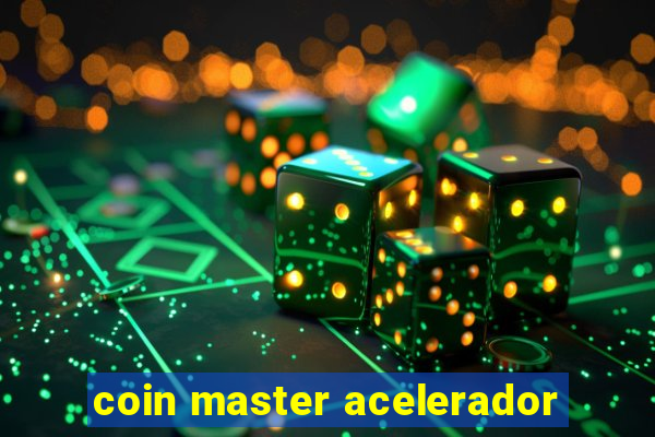 coin master acelerador